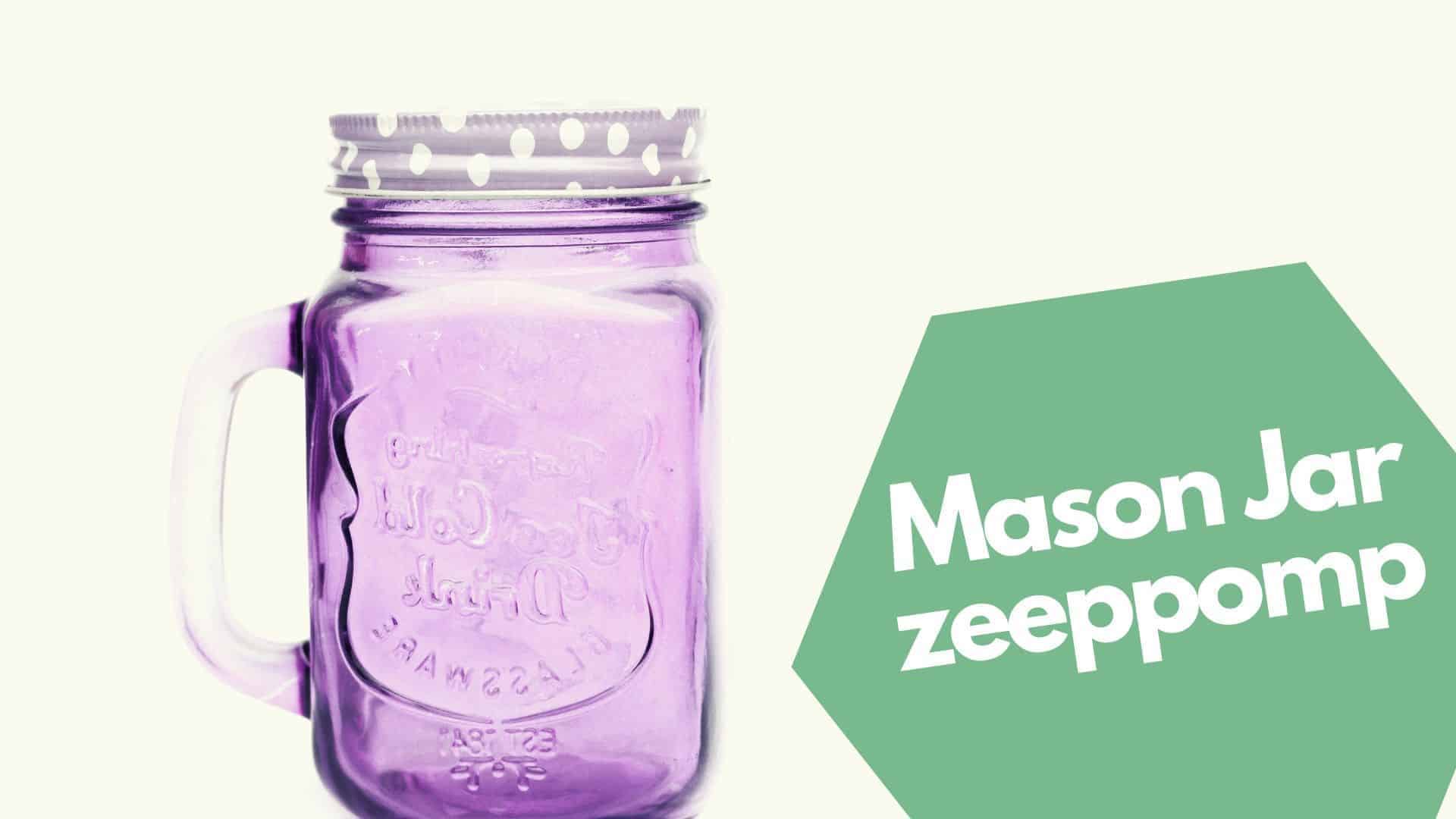 Mason-Jar-zeeppomp